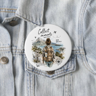 Collect Moments Not Things Travel Quote 4 Inch Round Button