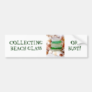 COLLECTING BEACH GLASS OR BUST! BUMPER STICKER