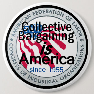 Collective Bargaining 6" Button