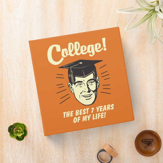 College: Best 7 Years Of My Life Binder (In Situ)