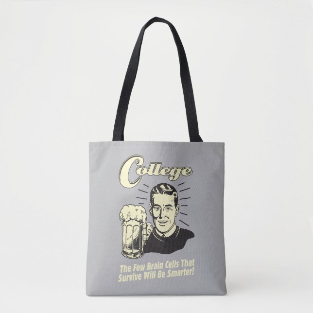 College: Brain Cells Survive Smarter Tote Bag (Front)