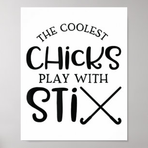 College Chicks With Sticks Field Hockey For Girls  Poster