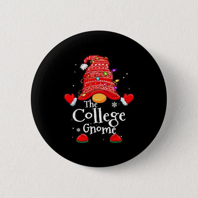 College Gnome - Xmas Family Matching Funny Christm 2 Inch Round Button (Front)