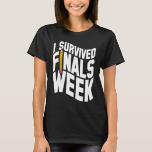 College I Survived Finals Week Finals Week T-Shirt