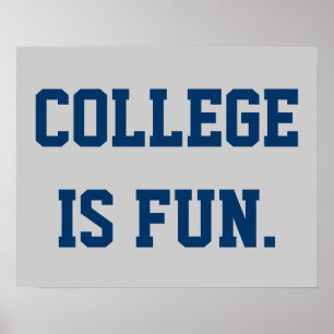College is fun. poster