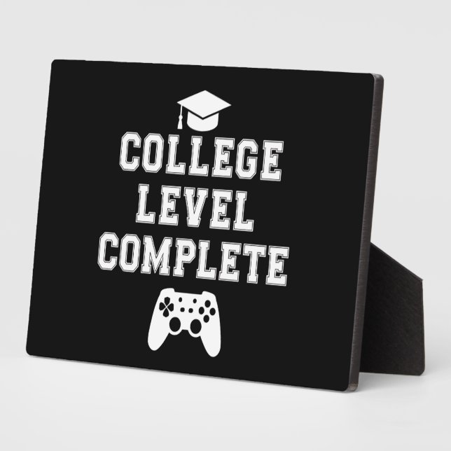College Level Complete Graduation Gamer Gaming Plaque (Side)