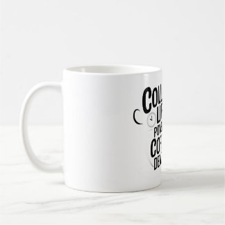 "College Life Powered by Coffee – Fuel Your Days i Coffee Mug