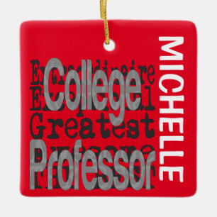College Professor Extraordinaire CUSTOM Ceramic Ornament