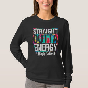 College Straight Outta Energy Teacher Life Tie Dy T-Shirt