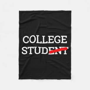College Stud Student Funny Novelty Gift  Fleece Blanket