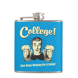 College: Sure Beats Working Living Hip Flask