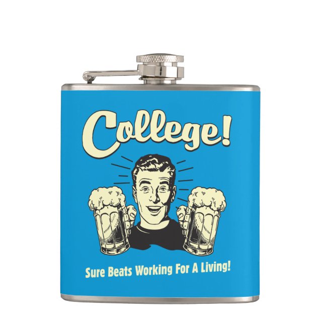College: Sure Beats Working Living Hip Flask (Front)