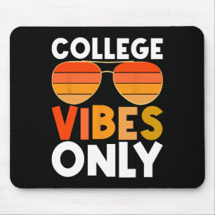 College Vibes Only Funny Student Back To School Mouse Pad
