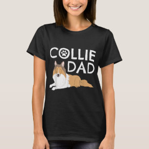 Collie Dad Cute Dog Puppy Pet Animal Lover Gift T-Shirt