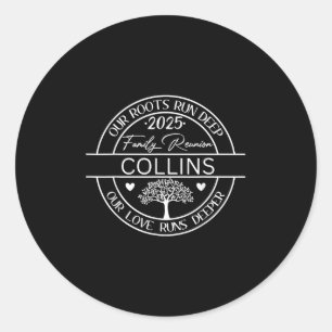 Collins Family Reunion Our Roots Run Deep Classic Round Sticker