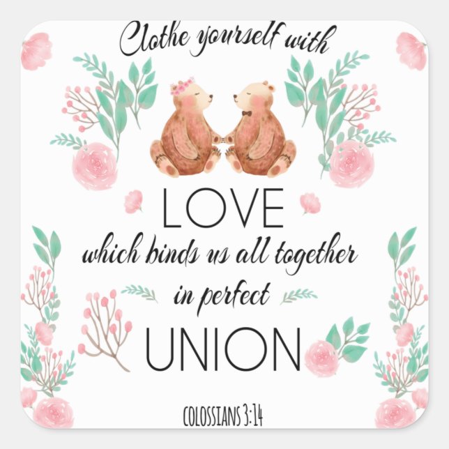 Collossians 3:14 Clothe yourself with love  Square Sticker (Front)