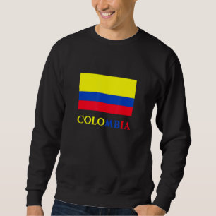 Colombia Flag Bandera Colombiana Country Colombian Sweatshirt