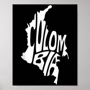 Colombia Map Quote Graphic Colombian Outline Poster