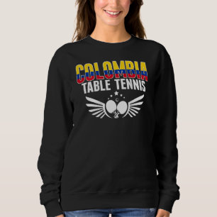 Colombia Ping Pong Colombian Table Tennis Suppor Sweatshirt
