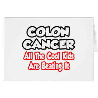 Colon Cancer...All The Cool Kids Are Beating It