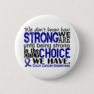 Colon Cancer How Strong We Are 2 Inch Round Button