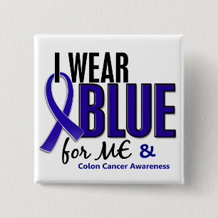Colon Cancer I Wear Blue For Me 10 2 Inch Square Button