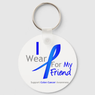 Colon Cancer I Wear Blue For My Friend Keychain