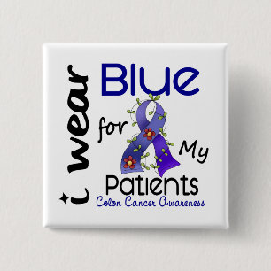Colon Cancer I Wear Blue For My Patients 43 2 Inch Square Button