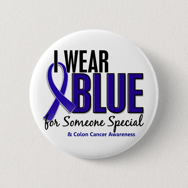 Colon Cancer I Wear Blue For Someone Special 10 2 Inch Round Button (Front)