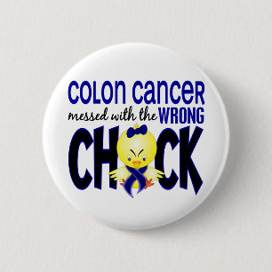Colon Cancer Messed With The Wrong Chick 2 Inch Round Button
