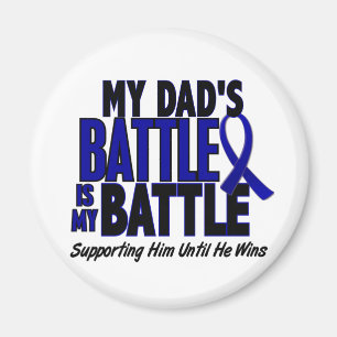 Colon Cancer MY BATTLE TOO 1 Dad Magnet