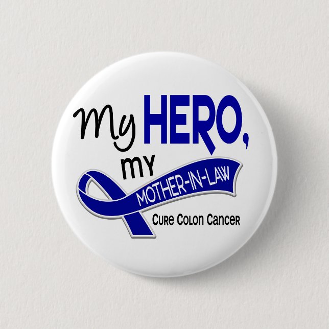 Colon Cancer MY HERO MY MOTHER-IN-LAW 42 2 Inch Round Button (Front)