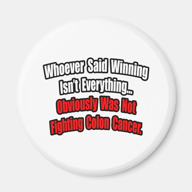 Colon Cancer Quote Magnet (Front)