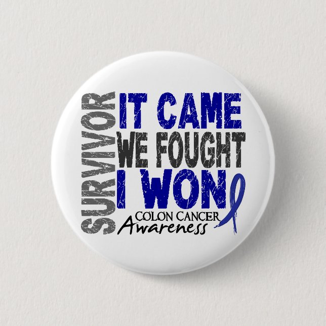 Colon Cancer Survivor It Came We Fought I Won 2 Inch Round Button (Front)