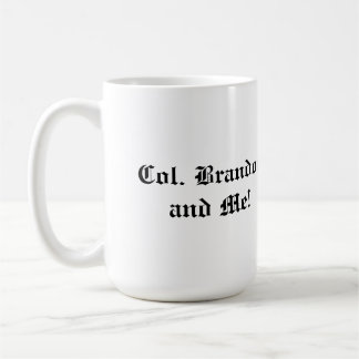 Colonel Brandon and Me! Coffee Mug