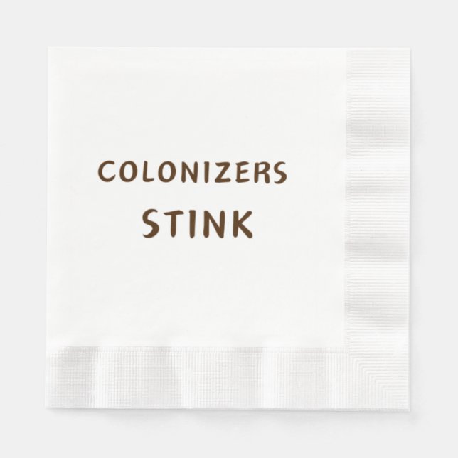 Colonizers Stink Napkin (Front)