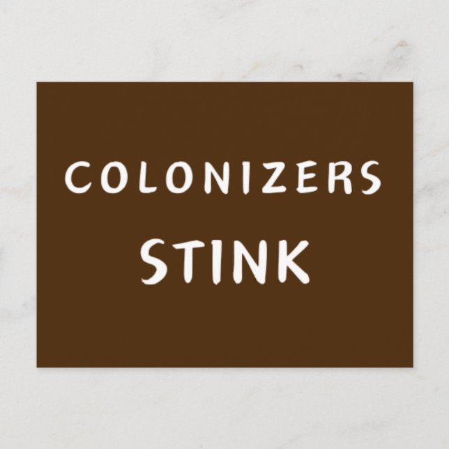 Colonizers Stink Postcard (Front)