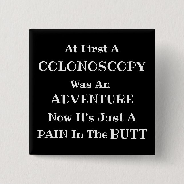 Colonoscopy Adventure 2 Inch Square Button (Front)