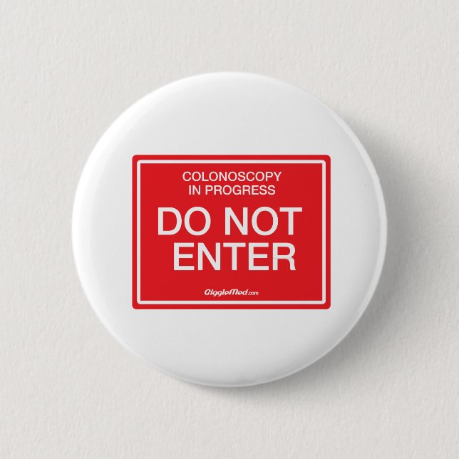 Colonoscopy in Progress: Do Not Enter 2 Inch Round Button (Front)
