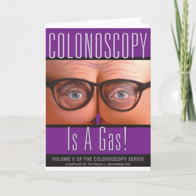 Colonoscopy Is A Gas! Card (Front)