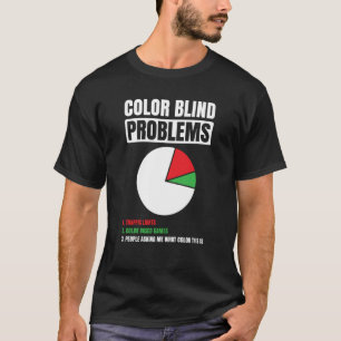 Color Blind For Colorblind People Red Green Blind  T-Shirt