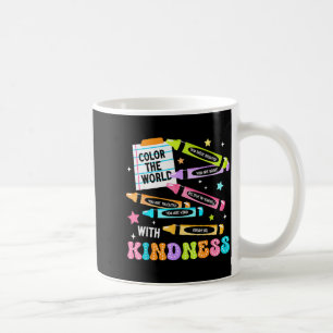Color The World With Kindness Crayon Sitivity Teac Coffee Mug