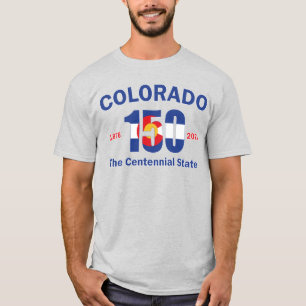 Colorado 150 the Centennial State T-Shirt