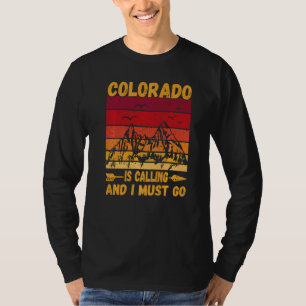 Colorado Is Calling And I Must Go Vintage Mountain T-Shirt