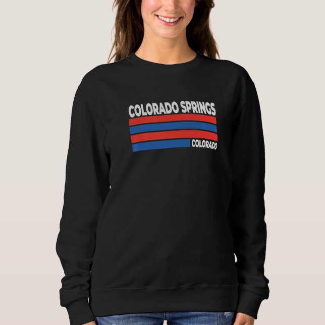 Colorado Springs Colorado Co Keepsake Springsteen Sweatshirt (Front)