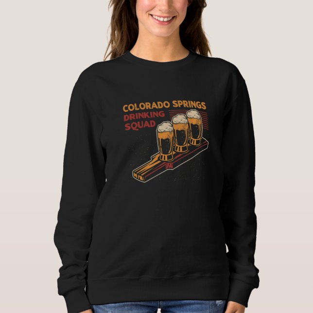 Colorado Springs Drinking Squad Co Beer Springstee Sweatshirt (Front)