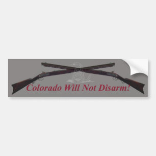 Colorado Will Not Disarm! Bumper Sticker