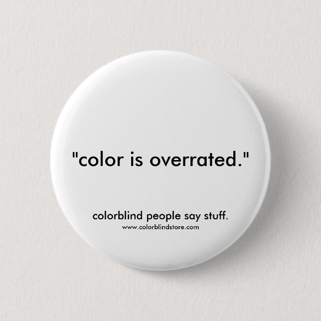 colorblind colour overrated 2 inch round button (Front)