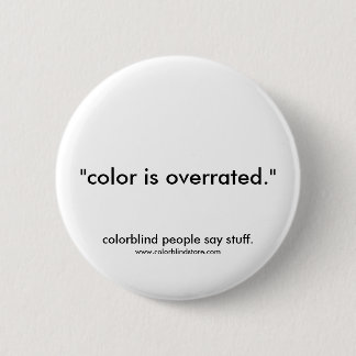 colorblind colour overrated 2 inch round button