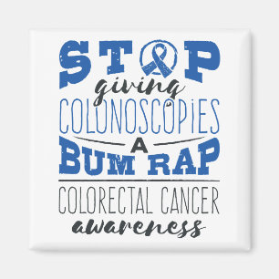 Colorectal Cancer Awareness Colonoscopy Bum Rap Magnet